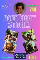Good night stories. Adventure. Ediz. illustrata vol.1 di Paul Kumou edito da StreetLib
