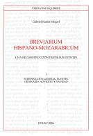 Breviarium Hispano-Mozarabicum. Una reconstrucción desde sus fuentes vol. 1 di Gabriel Ramis Miquel edito da Edusc