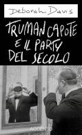 Truman Capote e il party del secolo di Deborah Davis edito da Accento