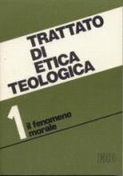 Trattato di etica teologica vol.1 edito da EDB