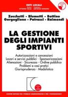 La gestione degli impianti sportivi. Con CD-Rom edito da Giuffrè