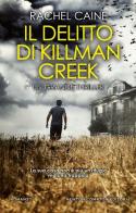 Il delitto di Killman Creek di Rachel Caine edito da Newton Compton Editori