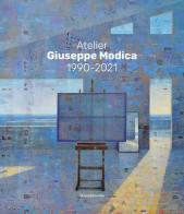 Atelier Giuseppe Modica. 1990-2021. Ediz. italiana e inglese edito da Silvana