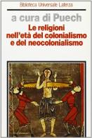 Le religioni nell'età del colonialismo e del neocolonialismo edito da Laterza