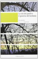 La crisi dei parchi e il governo del territorio di Renzo Moschini edito da Edizioni ETS