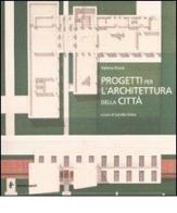 Progetti per l'architettura della città di Valeria Pezza edito da Electa Napoli