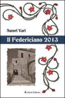 Il Federiciano 2013. Libro blu edito da Aletti