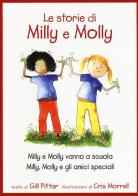 Le storie di Milly e Molly. Milly e Molly vanno a scuola-Milly, Molly e gli amici speciali di Gill Pittar, Cris Morrell edito da EDT-Giralangolo