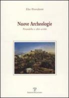 Nuove archeologie. Pirandello e altri scritti di Elio Providenti edito da Polistampa