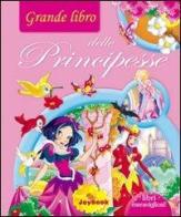 Grande libro delle principesse edito da Joybook