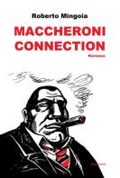 Maccheroni connection di Roberto Mingoia edito da Imprimatur