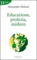 Educazione, profezia, mistero di Alessandro Meluzzi edito da OCD