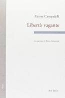 Libertà vagante di Ettore Campadelli edito da Book Editore
