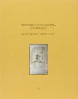 Memorie di un'amicizia a Ferrara. Filippo de Pisis e Alberto Neppi edito da Gli Ori