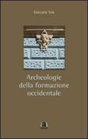 Archeologie della formazione occidentale di Giancarla Sola edito da Anicia