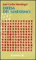 Difesa del marxismo di José Carlos Mariátegui edito da Fahrenheit 451