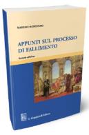 Appunti sul processo di fallimento di Massimo Montanari edito da Giappichelli