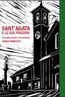 Sant'Agata e le sue frazioni. Un quadro d'autore. Ediz. multilingue di Fabian Promutico edito da Aligraphis