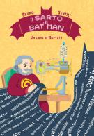 Il sarto di Batman. Un libro di bat-tute di Bruno Gentili edito da EBS Print