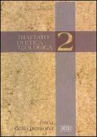 Trattato di etica teologica vol.2 edito da EDB