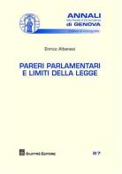 Pareri parlamentari e limiti della legge di Enrico Albanesi edito da Giuffrè