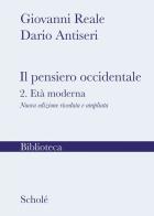 Il pensiero occidentale. Nuova ediz. vol.2 di Giovanni Reale, Dario Antiseri edito da Scholé