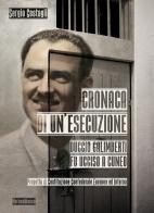 Cronaca di un'esecuzione. Duccio Galimberti fu ucciso a Cuneo di Sergio Costagli edito da Nerosubianco