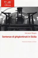 Sentenze di ghigliottinati in Sicilia di Salvatore Mugno edito da Navarra Editore