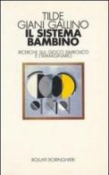 Il sistema bambino di Tilde Giani Gallino edito da Bollati Boringhieri