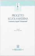 Progetto scuola materna. Commento ai nuovi «Orientamenti» edito da La Scuola SEI