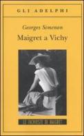 Maigret a Vichy di Georges Simenon edito da Adelphi