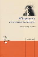 Wittgenstein e il pensiero sociologico edito da Edizioni ETS