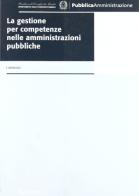 La gestione per competenze nelle amministrazioni pubbliche edito da Rubbettino