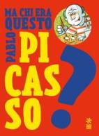 Ma chi era questo Pablo Picasso? Ediz. a colori di Luca Poli edito da Franco Cosimo Panini
