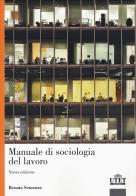 Manuale di sociologia del lavoro di Renata Semenza edito da UTET Università