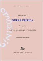 Opera critica vol.1 di Piero Gobetti edito da Storia e Letteratura