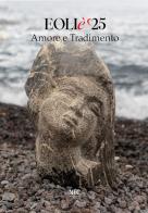 Eoliè 25. Amore e tradimento edito da NFC Edizioni