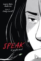 Speak. Il graphic novel di Laurie Halse Anderson edito da Il Castoro