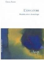 L' educatore. Identità, etica, deontologia di Chiara Biasin edito da CLEUP