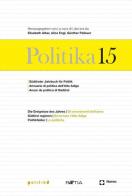 Politika. Annuario di politica dell'Alto Adige. Ediz. multilingue vol.15 edito da Raetia