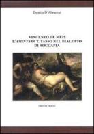 Vincenzo De Meis. L'Aminta di T. Tasso nel dialetto di Rocca Pia di Daniela D'Alimonte edito da Tracce