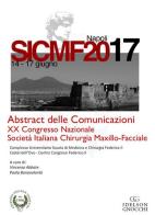 Abstract delle comunicazioni. 20° Congresso nazionale della Società italiana maxillo-facciale SICMF (Napoli, 14-17 giugno 2017) edito da Idelson-Gnocchi
