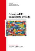 Svizzera-UE: un rapporto irrisolto edito da Armando Dadò Editore
