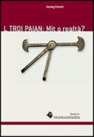 Troi Paian: mit o realtà? (L) di Herwig Prinoth edito da Museum Ladin Ciastel de Tor