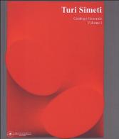 Turi Simeti. Catalogo generale vol.1 edito da Maretti Editore