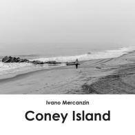 Coney Island di Ivano Mercanzin edito da Youcanprint