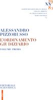 L' ordinamento giudiziario vol.1 di Alessandro Pizzorusso edito da Editoriale Scientifica