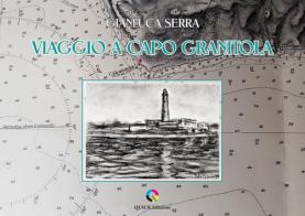 Viaggio a Capo Granitola. Ediz. illustrata di Gianluca Serra edito da QUICK Edizioni