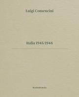 Luigi Comencini. Italia 1945-1948. Ediz. bilingue edito da Humboldt Books