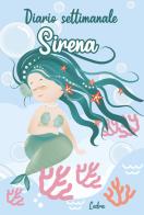 Diario settimanale Sirena di Ledra edito da Youcanprint